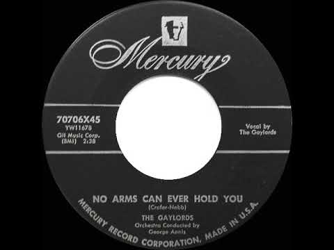 1955 Gaylords - No Arms Can Ever Hold You