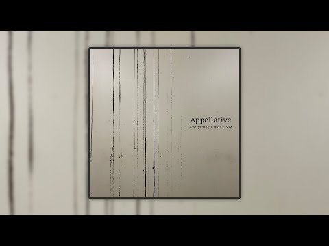 Appellative - Everything I Didn't Say [EP] (2021)