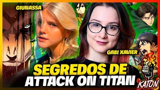 SEGREDOS DE ATTACK ON TITAN 🔥GABI XAVIER e GIU NASSA - KATON PODCAST #183