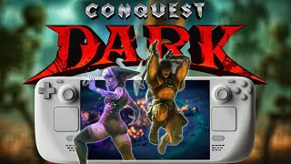 Conquest Dark Is PERFECT on Steam Deck - Here’s Why!