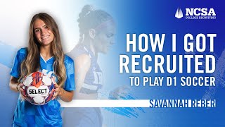 Savannah Reber | How I Got Recruited To Play D1 Soccer