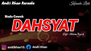 Download lagu KARAOKE LIRIK VERSI ANDRI KHAN ~ DAHSYAT ~ (NADA COWOK) CIPT : ABIEM NGESTI mp3