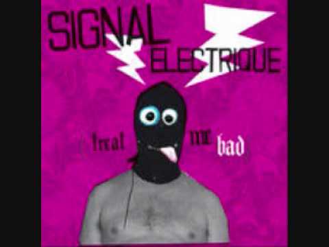 Signal Electrique-Escape 80's-Treat Me Bad 2007-Expressillon.wmv