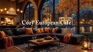 Cozy European Coffee Shop in Rainy Autumn 🍁 Smooth Jazz Music & Fireplace Warmth for Study and Calm
