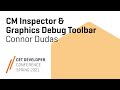 CM Inspector Graphics Debug Toolbar W Connor Dudas