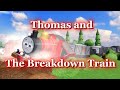 Thomas And The Breakdown Train S1 Ep7 Remake