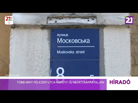 Tv21 Ungvár - Több mint félezer utca kapott új nevet Kárpátalján