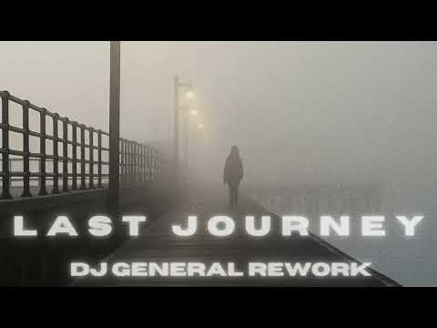 Last journey Ali Kashani [Dj General Rework]