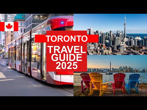 Toronto Travel Guide 2025 - Best Places to Visit in Toronto Canada in 2025