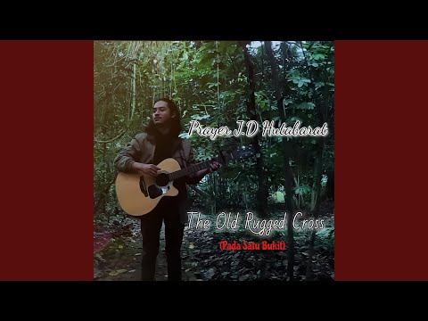 The Old Rugged Cross (Pada Satu Bukit)