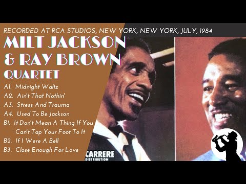 MILT JACKSON - IT DON'T MEAN A THING IF YOU CAN'T TAP YOUR FOOT TO IT [RCA Studios, New York, 1984]