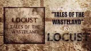 Locust - Tales Of The Wasteland (Part I)