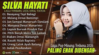 Download lagu SILVA HAYATI FULL ALBUM TERBARU 2026 - BASAYANG TAPI BABAGI - LAGU POP MINANG TERBARU 2026 mp3