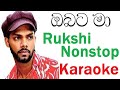 Obata Ma Rukshi Nonstop Karaoke Serius Band Karaoke
