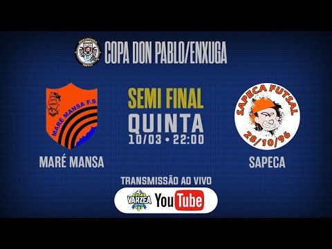 Maré Mansa FS x Sapeca FS • Semi Final • Copa Don Pablo/Enxuga