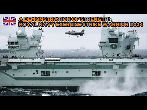 A demonstration of strength? Royal Navy exercise Strike Warrior 2024
