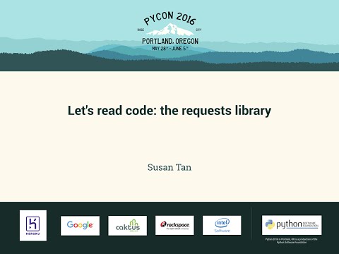 Susan Tan - Let's read code: the requests library - PyCon 2016