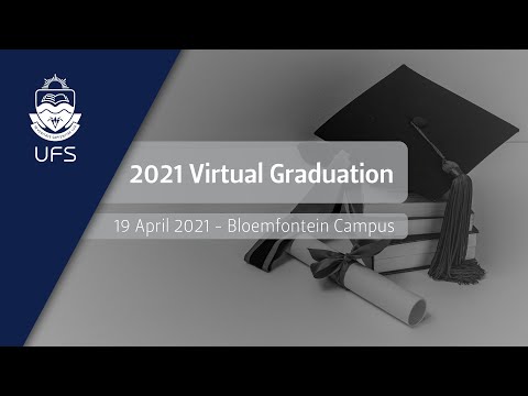 2021 UFS Virtual Graduation Ceremonies – 19 April 2021 (Bloemfontein Campus)