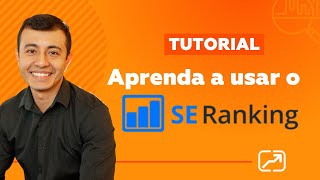 SE Ranking tutorial completo: como usar para SEO