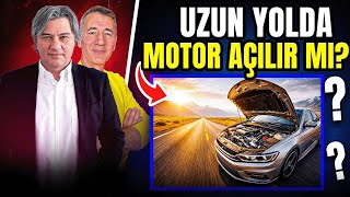 Uzun Yolda Motor Açılır Mı?