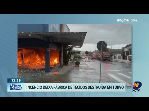 Incêndio de grandes proporções destrói fábrica têxtil em turvo