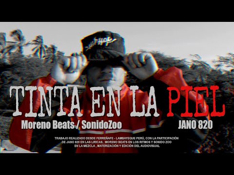 TINTA EN LA PIEL - JANO 820 (MorenoBeats / SonidoZoo Prod.)