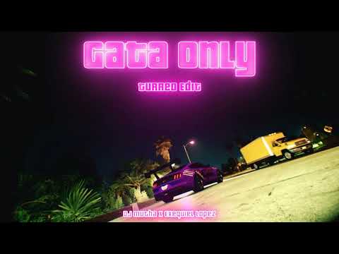 Gata Only (Turreo Edit) - DJ Mutha Ft. Exequiel Lopez