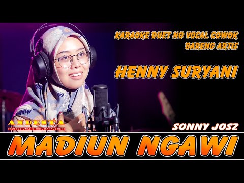 MADIUN NGAWI ~ KARAOKE DUET NO VOCAL COWOK ~ BARENG ARTIS HENNY SURYANI