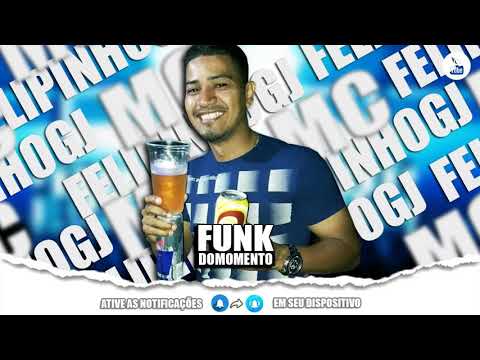 MC Felipinho GJ  Novinha Agressiva (Lançamento)