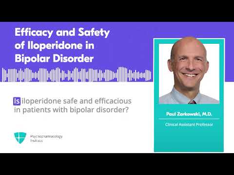 Iloperidone: A Potential Treatment Option for Bipolar Mania