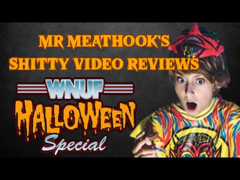 Mr MeatHook’s Sh*tty Video Reviews: #15 WNUF Halloween Special