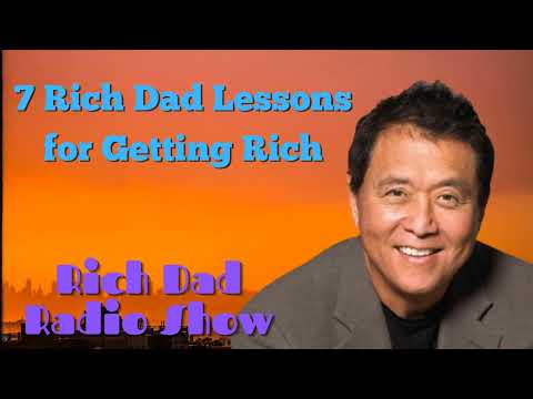 🎦🎦Rich Dad Radio Show 2023 - 7 Rich Dad Lessons for Getting Rich - Robert Kiyosaki