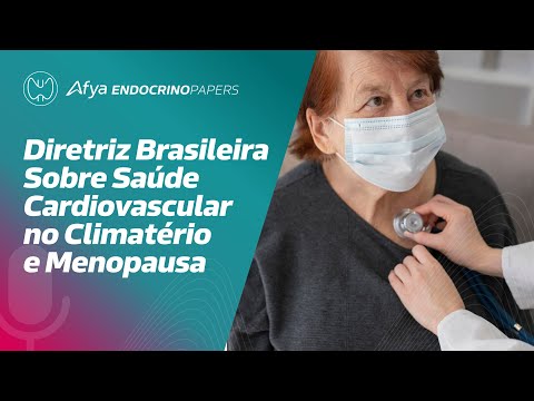 Diretriz Brasileira sobre Saúde Cardiovascular no Climatério e Menopausa