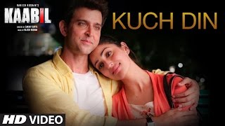 Kuch Din Video Song | Kaabil | Hrithik Roshan, Yami Gautam | Jubin Nautiyal | T-Series
