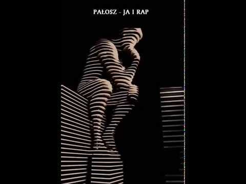 05. Pałosz  "Ja i rap"