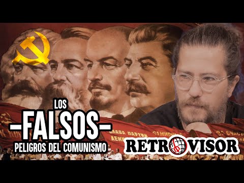 Retrovisor XIV || LOS -FALSOS- PELIGROS DEL COMUNISMO