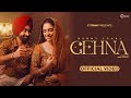 Gehna Official Video Bunny Johal Desi Touch Hasanpreet Kaur Honey Dhillon C Town