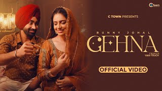 Download lagu Gehna | Bunny Johal | Desi Touch | Hasanpreet Kaur | Honey Dhillon | C Town mp3