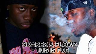 Skarez & Flowz - This Is For (Audio)