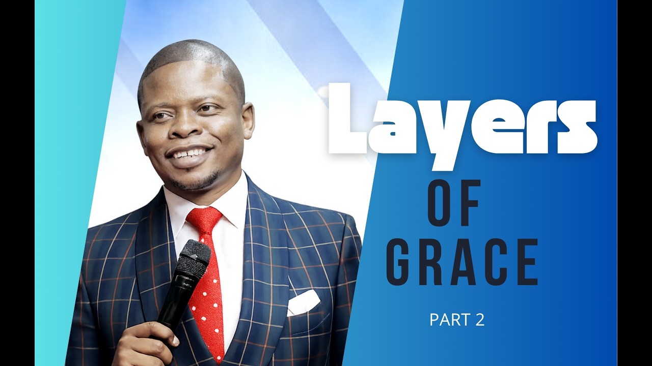 LAYERS OF GRACE | PROPHET SHEPHERD BUSHIRI