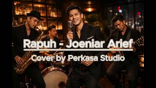 Download lagu Rapuh - Joeniar Arief | Jazz Cover by Perkasa Studio mp3 Download lagu Rapuh - Joeniar Arief | Jazz Cover by Perkasa Studio mp3
