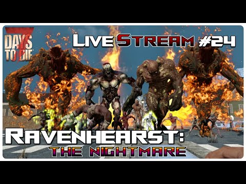 7 Days to Die Ravenhearst Mod | Ravenhearst MP Experience: Members Only Server! | Livestream