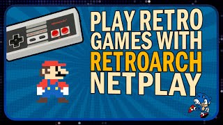 RetroArch Netplay Lets You Take 8-Bit Classics Online Like Never Before + More Retro News!