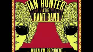 Ian Hunter "When I'm President"