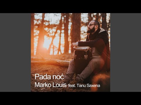 Pada Noć (feat. Tanu Saxena)