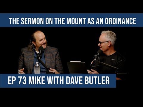 Ep 73 | The Sermon on the Mount as a Temple Ordinance - Plain & Precious Things, Mike w/Dave Butler