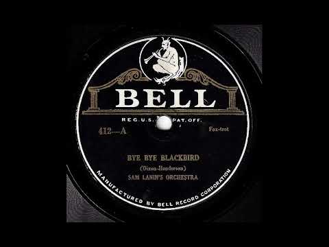 Bye Bye Blackbird - Sam Lanin’s Orchestra