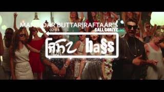 Gall GoriyeBASS BOOSTED - Music song  Raftaar Feat