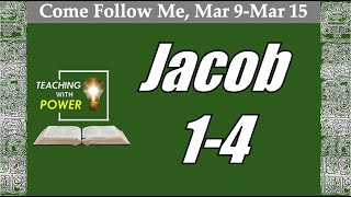 Come Follow Me, Jacob 1-4 (Mar 9-Mar 15)