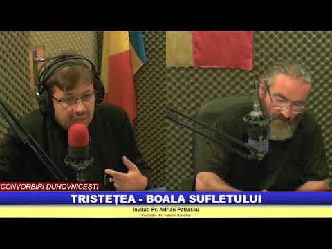 “Convorbiri duhovnicești″ – Tristețea, boala sufletului